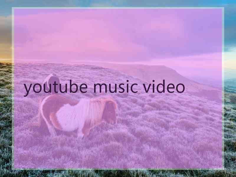 youtube music video