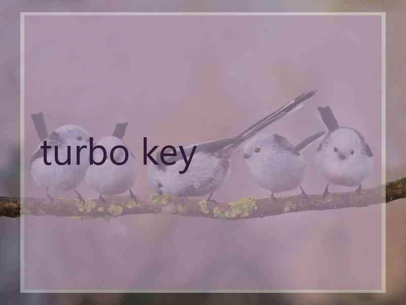 turbo key